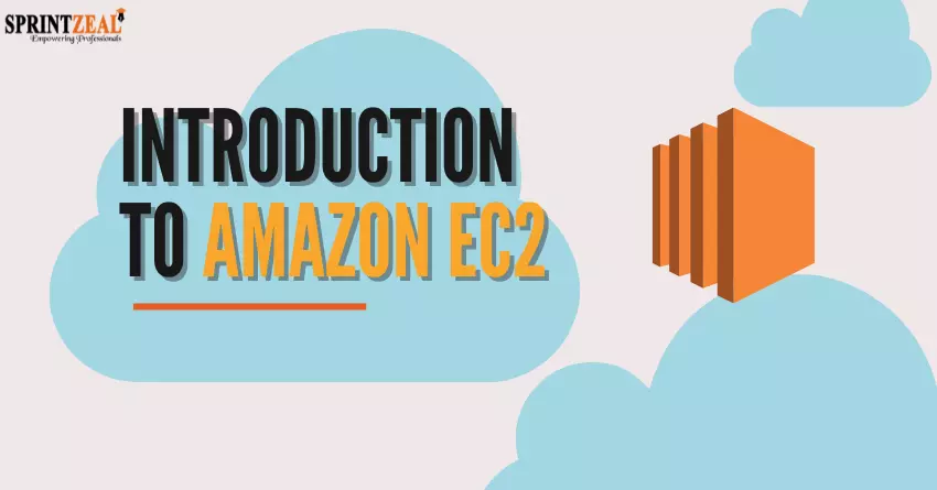 Amazon EC2 - Introduction, Types, Cost and Features