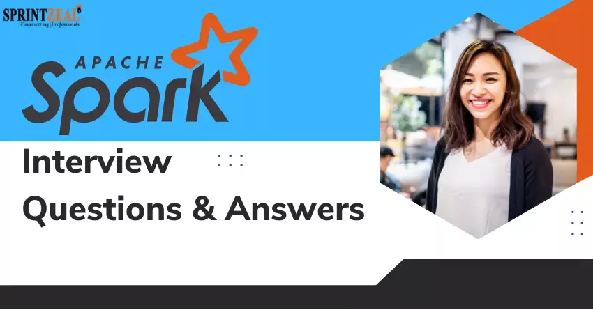 Apache Spark Interview Questions and Answers 2022