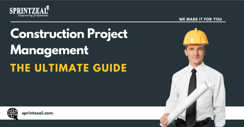 Construction Project Management - Roles, Stages and Benefits