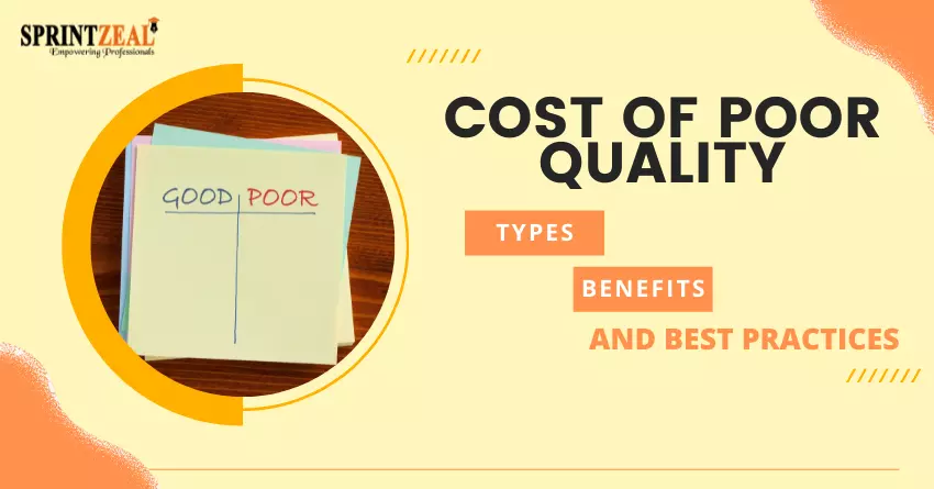 Cost of Poor Quality - A Detailed Guide