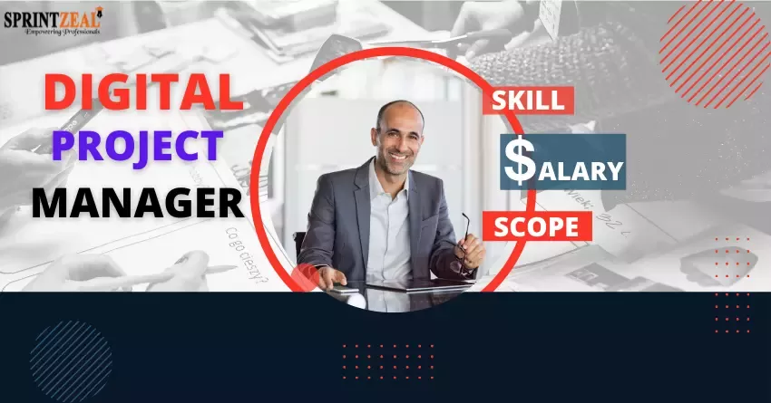 Digital Project Manager – Skills, Salary, and Scope