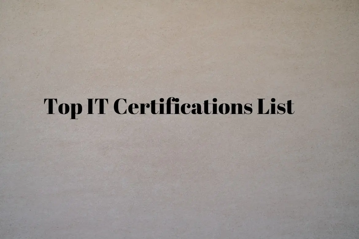 IT Certifications List – Most Popular Certifications in 2022