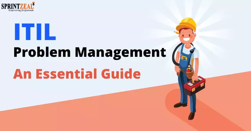 ITIL Problem Management Guide for Beginners