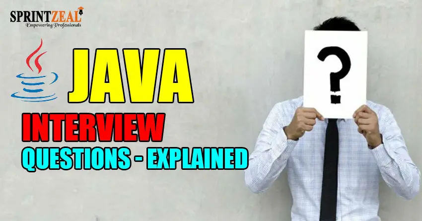 Java Interview Questions and Answers 2022 (UPDATED)