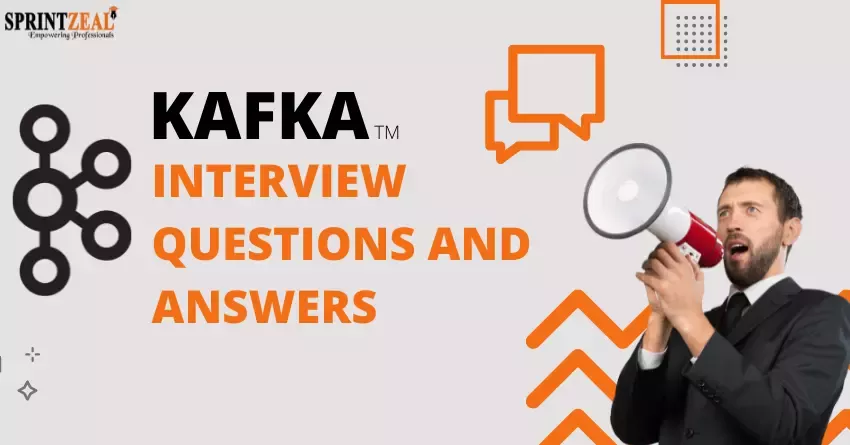 Kafka Interview Questions and Answers 2022