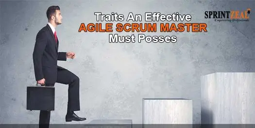 List Of Traits An Effective Agile Scrum Master Must Possess