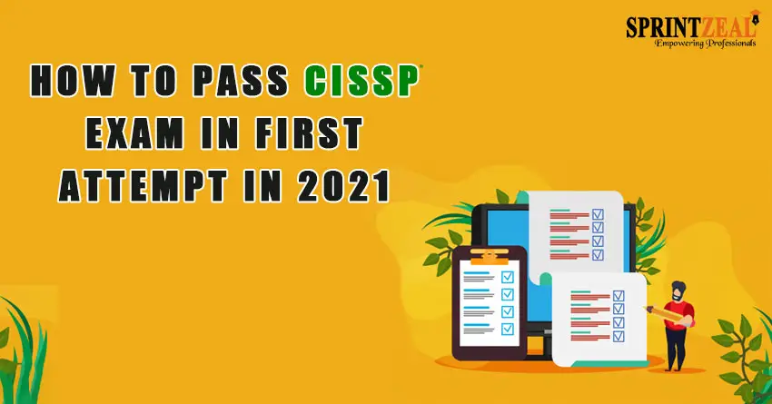 Pass CISSP Exam - How to Clear CISSP Exam in First Attempt 2022 (UPDATED)