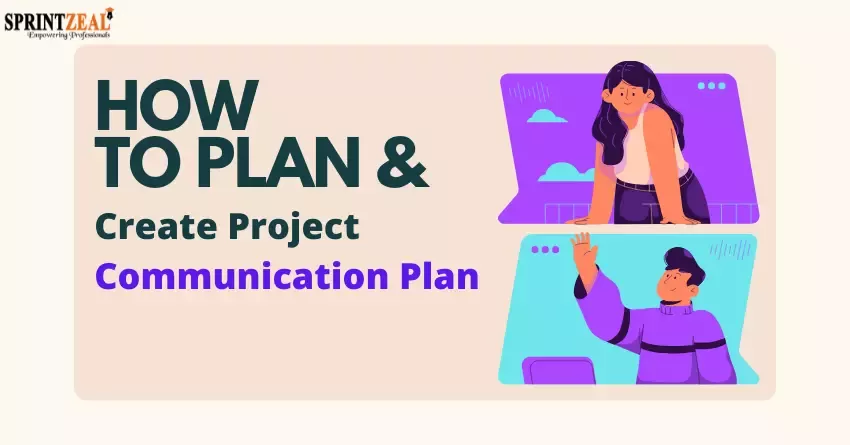 Project Communication Plan – How to Create and Use