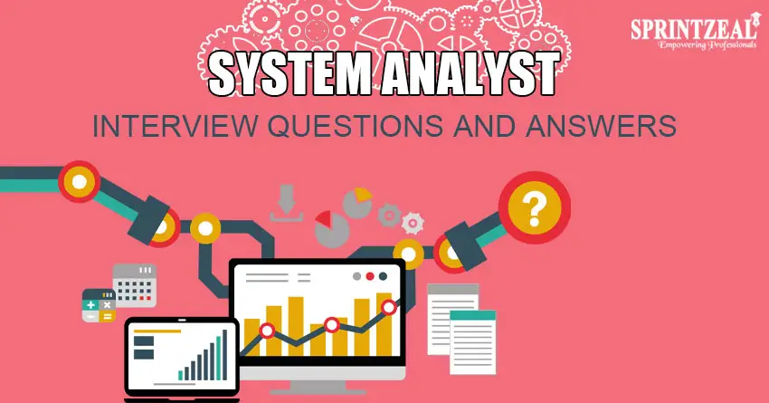 Top 45 System Analyst Interview Questions And Answers   System Analyst Interview Questions And Answers 2021 Res Banner Img 1638357055.webp