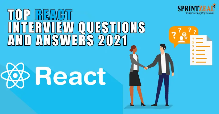 Top React Interview Questions and Answers 2022