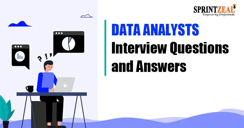 Top Data Analyst Interview Questions and Answers 2022