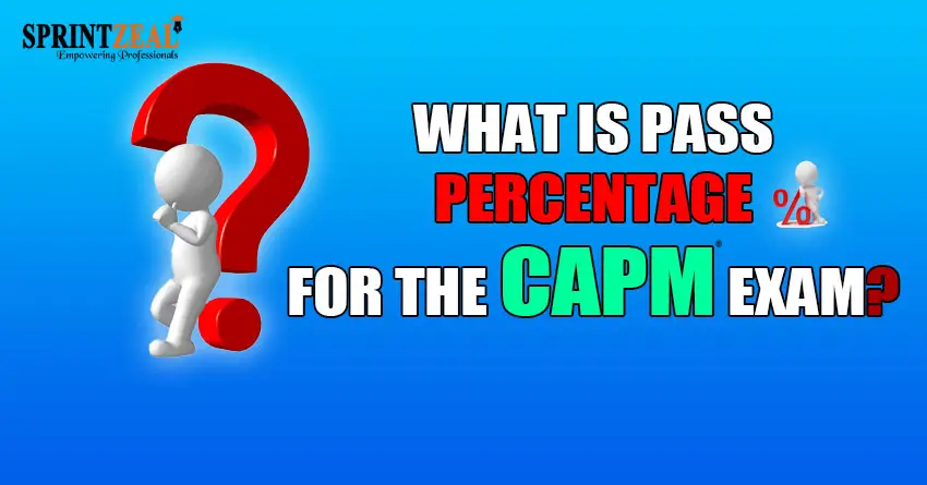 What is pass percentage for the CAPM exam?
